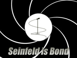 Seinfeld is Bond
